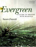 EVERGREEN:A <em>GUIDE</em> <em>TO</em> <em>WRITING</em> WITH READINGS SEVENTH EDITION