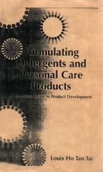 Formul<em>a</em>ting detergents <em>a</em>nd pers<em>on</em><em>a</em>l c<em>a</em>re products : <em>a</em> complete <em>guide</em> <em>to</em> product <em>development</em>