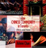 The <em>Ch<em>in</em>ese</em> community <em>in</em> Toronto : then <em>a</em>nd <em>now</em>