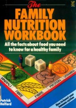 The family nutrition workbook : all the facts <em>about</em> food you need to know for a healthy family