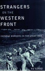 strangers on the western front  <em>chinese</em> workers in the great war