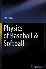 <em>PHYSICS</em> <em>OF</em> BASEBALL & S<em>OF</em>TBALL