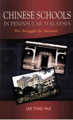 chinese <em>schools</em> in peninsular malaysia  the struggle <em>for</em> survival