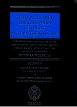 <em>THE</em> MAX PLANCK ENCYCLOPEDIA <em>OF</em> PUBLIC INTERNATIONAL <em>LAW</em> VOLUNE V
