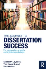 <em>The</em> journey to dissertation success: <em>for</em> construction