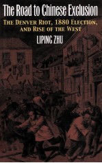 THE ROAD TO <em>CHINESE</em> EXCLUSION  THE DENVER RIOT