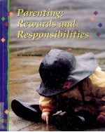 PARENTING:REWARDS AND RESPONSIBILITIES <em>FOURTH</em> <em>EDITION</em>