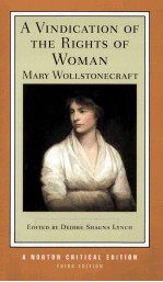 A NORTON CRITICAL <em>EDITION</em> MARY WOLLSTONECRAFT A VINDICATION OF THE RICHTS OF WOMAN