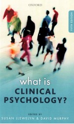 WHAT <em>IS</em> CLINICAL PSYCHOLOGY? FIFTH EDITION