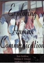 Exploring Human <em>Communication</em>
