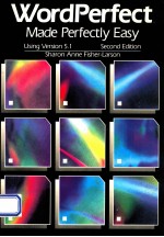 Wordperfect made perfectly easy : using version <em>5.1</em> second edition