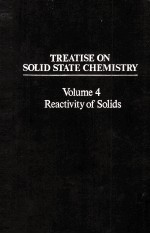 TREATISE ON <em>SOLID</em> <em>STATE</em> CHEMISTRY <em>VOLUME</em> 4 REACTIVITY OF <em>SOLID</em>S