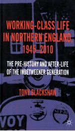 WORK<em>IN</em>G-CLASS LIFE <em>IN</em> NORTHERN ENGLAND