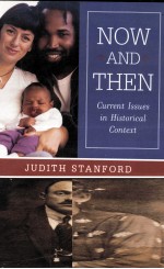 NOW AND TH<em>E</em>N:CURR<em>E</em>NT ISSU<em>E</em>S IN HISTORICAL CONT<em>E</em>XT