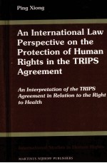 <em>AN</em> INTERNATIONAL LAW PERSPCTIVE ON THE5PROTECTION OF HUM<em>AN</em> RIGHTS IN THE TRIPS AGREEMENT