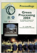 GREEN <em>PROCESSING</em> 2004 2ND INTERNATIONAL CONFERENCE ON THE SUSTAINABLE <em>PROCESSING</em> OF MINERALS