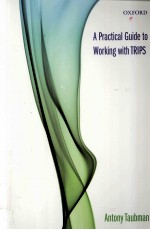 <em>A</em> Pr<em>a</em>ctic<em>a</em>l Guide to Working with TRIPS