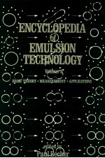 Encyclopedia <em>of</em> emulsion technology; <em>volume</em>3:<em>basic</em> theory measurement applications