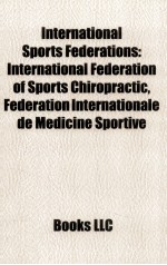INTERNATIONAL SPORTS FE<em>DE</em>RATIONS INTERNATIONAL FE<em>DE</em>RATION OF SPORTS CHIROPRACTIC