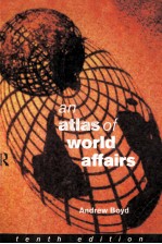 AN ATLAS <em>OF</em> WORLD AFFAIRS <em>TENTH</em> <em>EDITION</em>