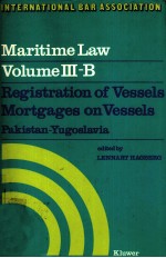 MARITIME LAW VOLUME III-B REGISTRATION <em>OF</em> VESSELS MORTGAES ON VESSELS