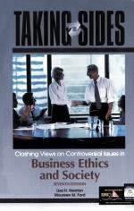 TAKING SIDES CLASHING VIEWS ON CONTROVERSIAL ISSUES IN BUSINESS ETHICS AND SOCIETY SEVENTH <em>EDITION</em>