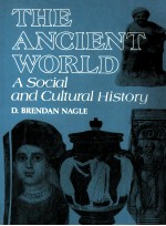 <em>THE</em> ANCIENT WORLD A <em>SOCIAL</em> AND CULTURAL HISTORY