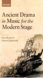 ancient drama in music <em>for</em> <em>the</em> modern stage