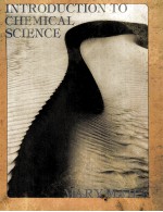 <em>INTRODUCTION</em> TO CHEMICAL SCIENCE