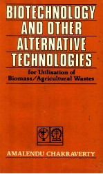 Biotechnology and other alternative technologies for utilisation <em>of</em> biomass/agricultural wastes