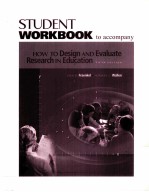 STUDENT WORKBOOK <em>TO</em> ACCOMPANY <em>HOW</em> <em>TO</em> DESIGN AND EVALUATE <em>RESEARCH</em> IN EDUCATION FIFTH EDITION