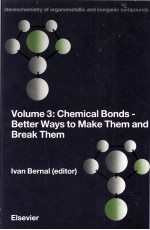 STEREOCHEMISTRY <em>OF</em> ORGANOMETALLIC AND INORGANIC COMPOUNDS 3 CHEMICAL BONDS-BETTER WAYS TO MAKE THEM 