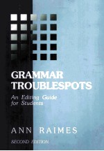 GR<em>A</em>MM<em>A</em>R TROUBLESPOTS:<em>A</em>N EDITING GUIDE <em>FOR</em> <em>STUDENTS</em> SECOND EDITION
