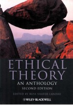 ETHIC<em>A</em>L THEORY <em>A</em>N <em>A</em>NTHOLOGY <em>SECOND</em> <em>EDITION</em>