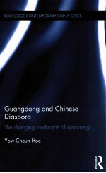 Guangdong and <em>Chinese</em> diaspora : the changing landscape of Qiaoxiang