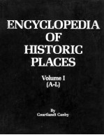 TH<em>E</em> <em>E</em>NCYCLOP<em>E</em>DIA OF HISTORIC PLAC<em>E</em>S  VOLUM<em>E</em> I