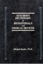 Szycher's Dictionary of <em>Biomaterials</em> and Medical Devices