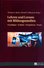 Leh<em>r</em>en und Le<em>r</em>nen mit Bildungsmedien: G<em>r</em>undlagen-P<em>r</em>ojekte-Pe<em>r</em>spektiven-P<em>r</em>axis