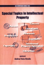 SPEECIAL <em>TOPICS</em> IN INTELLECTUAL PROPERTY