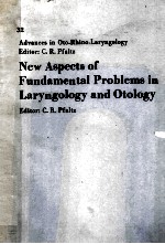New Aspects <em>of</em> Fundamental Problems <em>in</em> Laryngology and Otology