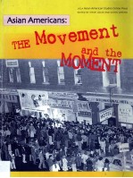 a<em>s</em>ian american<em>s</em>:<em>the</em> Movement and <em>the</em> MoMENT