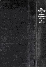 THE PHYSIOLOGY OF HU<em>M</em>AN PREGNANCY