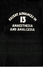 RECENT ADVANCES <em>IN</em> ANAESTHESIA AND ANALGESIA  NUMBER THIRTEEN