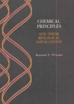 CHEMICAL <em>PRINCIPLES</em> AND THEIR BIOLOGICAL IMPLICATIONS