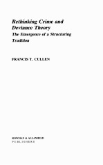 RETHINKING <em>CRIME</em> AND DEVIANCE THEORY  THE EMERGENCE <em>OF</em> A STRUCTURING TRADITION