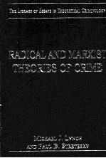 RADICAL AND MARXIST THEORIES <em>OF</em> <em>CRIME</em>