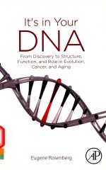 <em>IT</em>'S IN YOUR DNA FROM DISCOVERY TO STRUCTURE