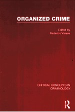 ORGANIZED CRIME  CRITICAL CONCEPTS <em>IN</em> CRIM<em>IN</em>OLOGY  <em>VOLUME</em> I