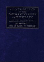 AN INTRODUCTION TO THE COMPARATIVE STUDY OF PRIVATE LAW  READINGS，CASES，MATERIALS