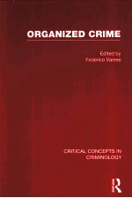ORGANIZED CRIME  CRITICAL CONCEPTS <em>IN</em> CRIM<em>IN</em>OLOGY  <em>VOLUME</em> II